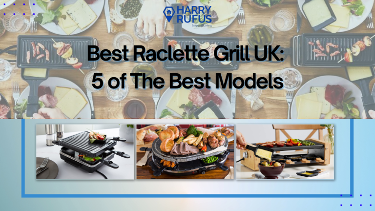Best Raclette Grill UK 5 of The Best Models
