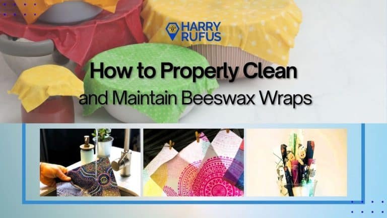 How to Properly Clean and Maintain Beeswax Wraps